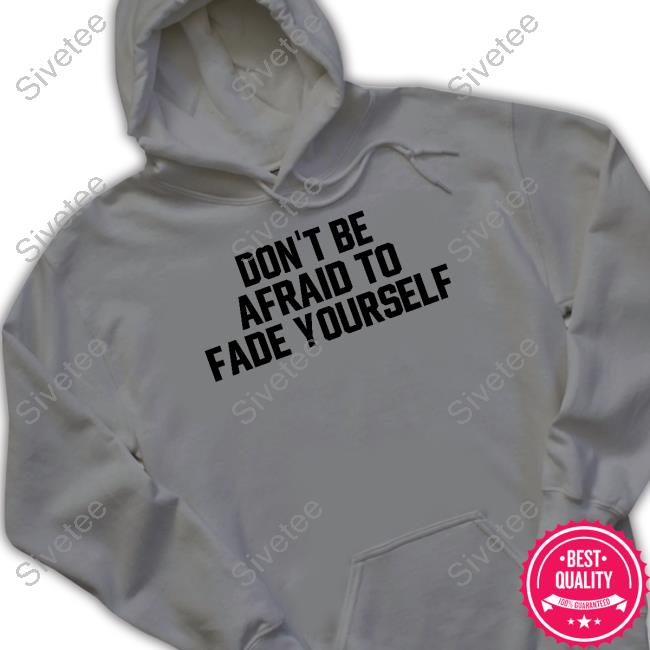 Barstool Sports Store Jersey Jerry Don't Be Afraid To Fade Yourself Tees Dave Portnoy